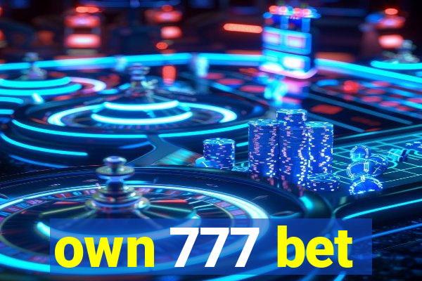 own 777 bet